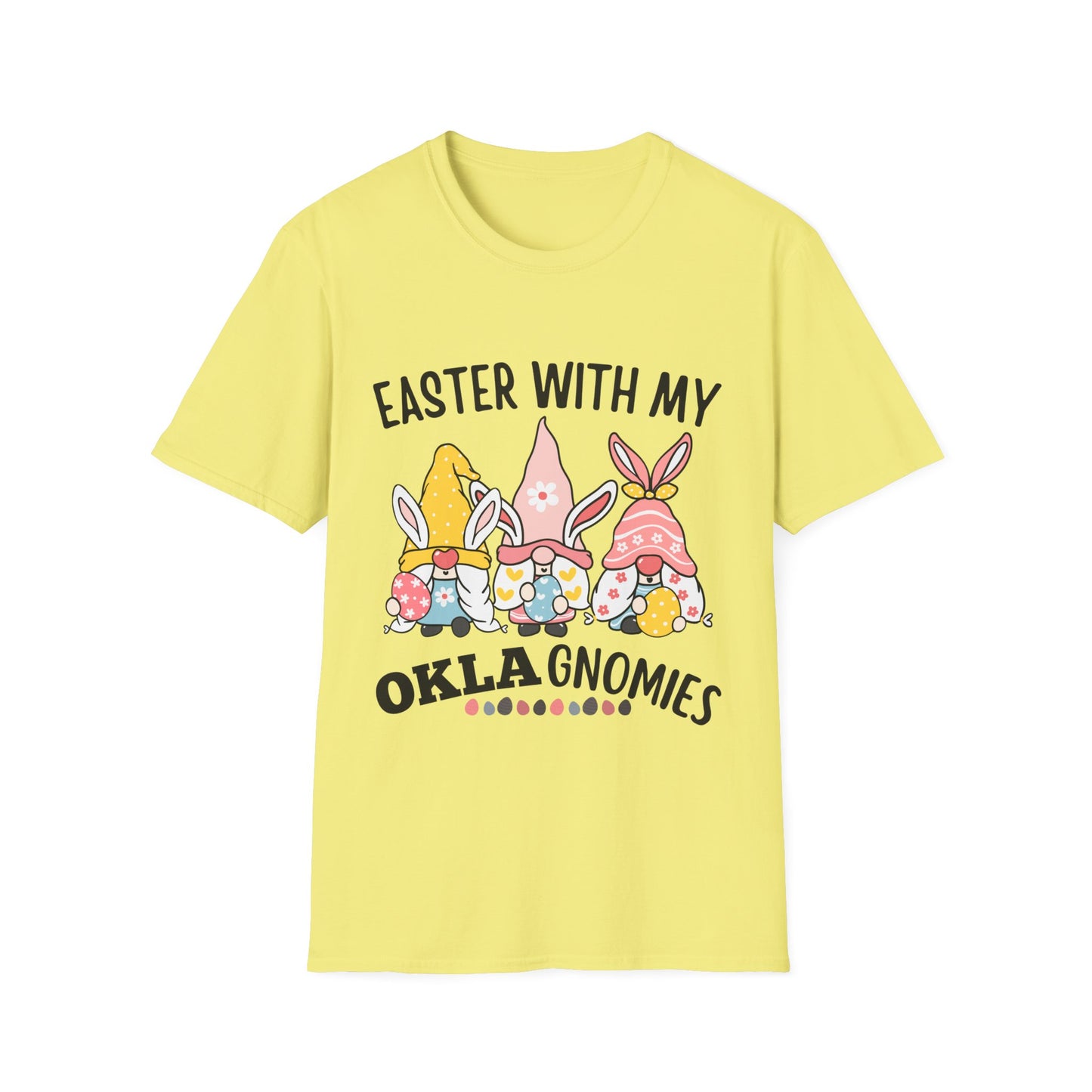 Easter with my OKLA GNOMIES! Tee