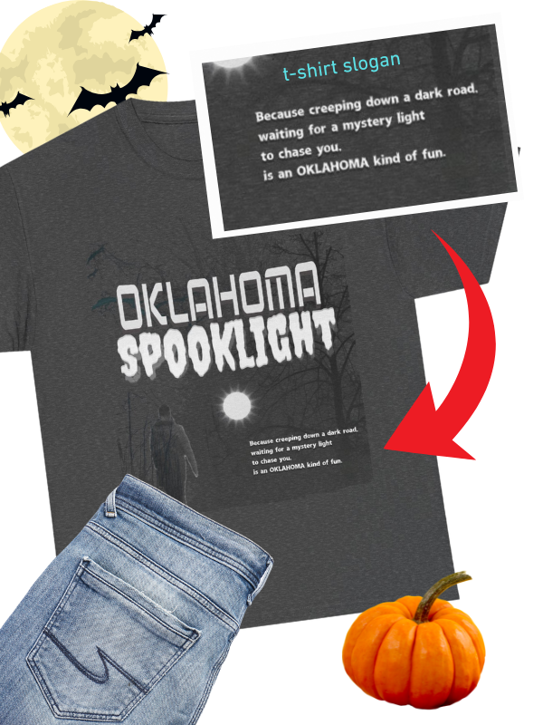 Oklahoma - Weird and Wonderful. Spooklight T-Shirt to celebrate our legendary phenomenon.