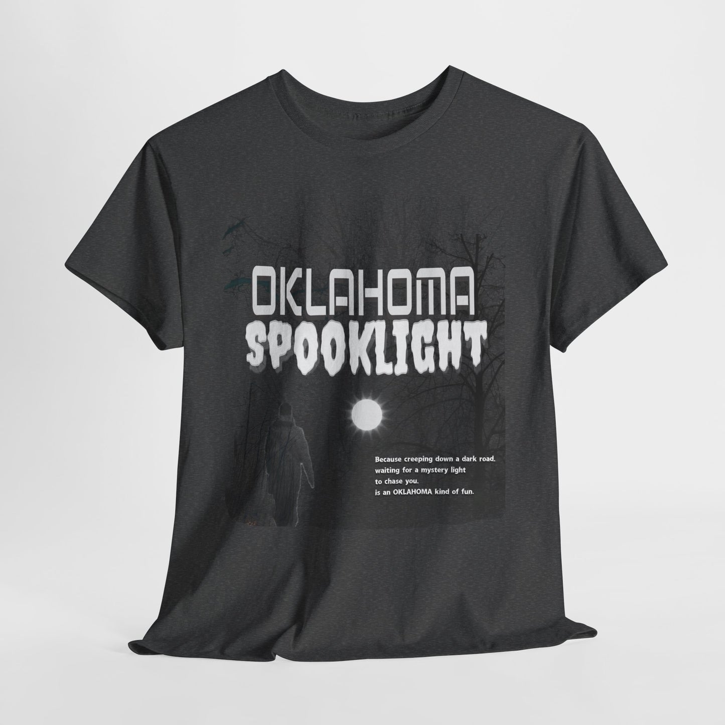 Oklahoma - Weird and Wonderful. Spooklight T-Shirt to celebrate our legendary phenomenon.