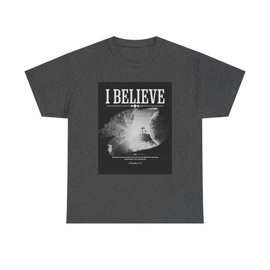 I BELIEVE T Shirt. The real meaning of Easter in a simple, yet profound graphic.