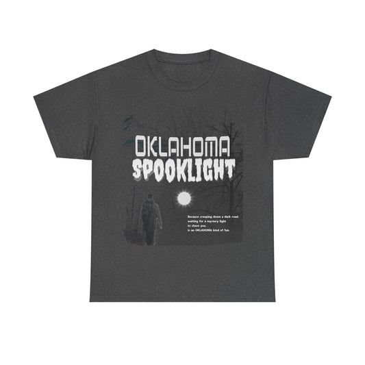 Oklahoma - Weird and Wonderful.  Spooklight T-Shirt to celebrate our legendary phenomenon.