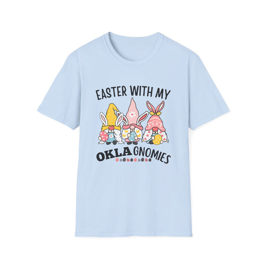 Easter with my OKLA GNOMIES! Tee