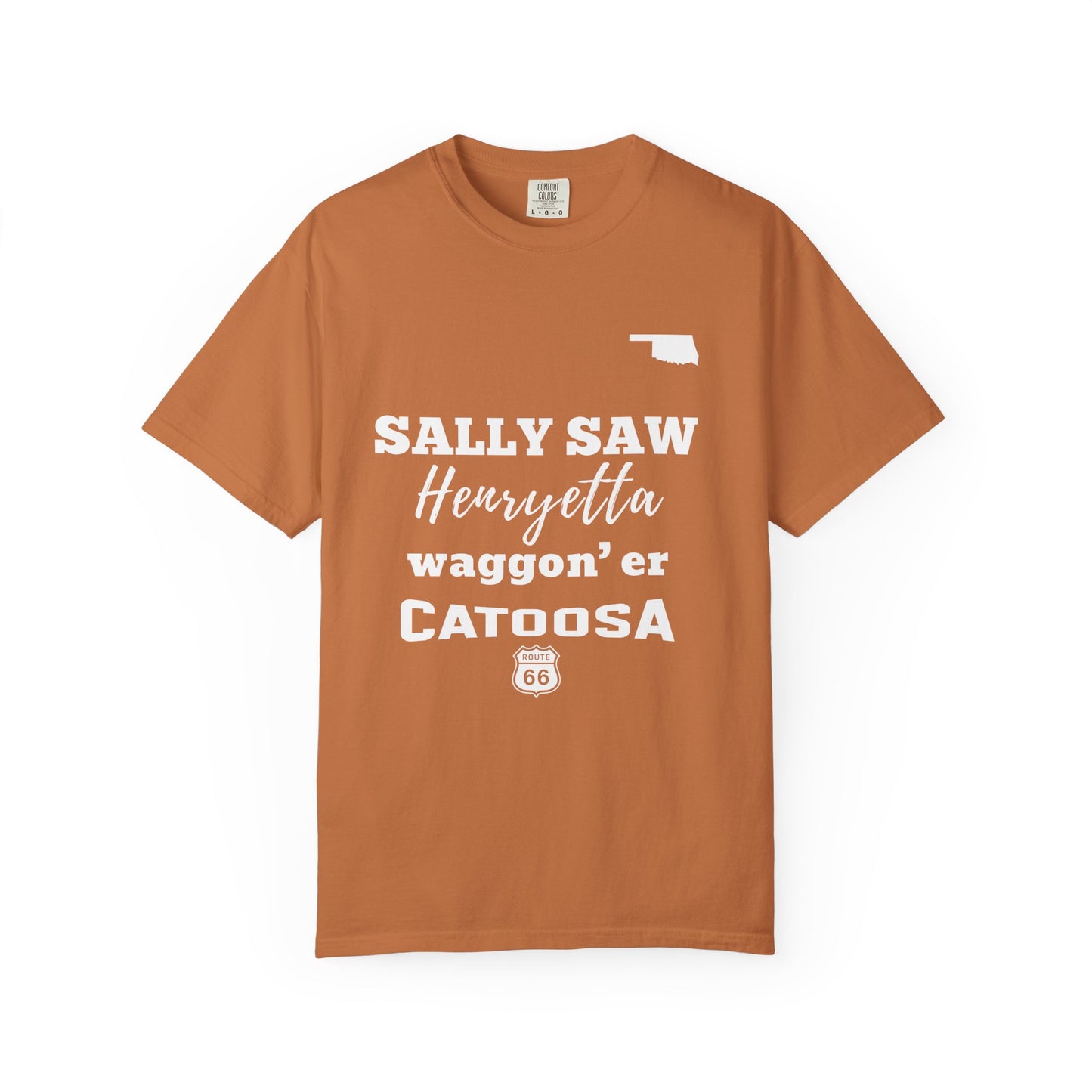 Catoosa Route 66 T-Shirt — 'Sally Saw Henryetta Waggon'er' Oklahoma Vintage Tee